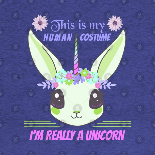 This is my human costume i'm really a unicorn funny Halloween by Nadey